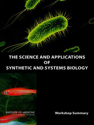 cover image of The Science and Applications of Synthetic and Systems Biology